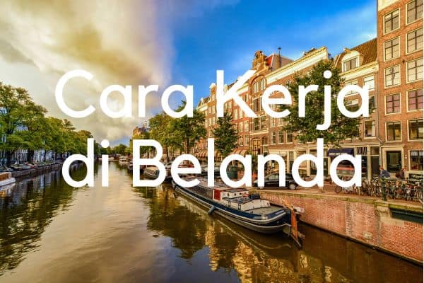 cara kerja di belanda