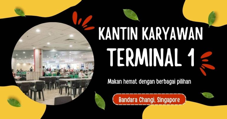 Solusi Makan Hemat di Kantin Karyawan Changi: Terminal 1