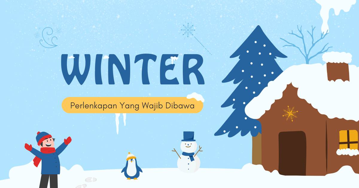 Perlengkapan Yang Wajib Dibawa Saat Musim Winter Ekstrem