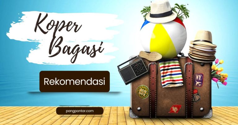 Rekomendasi Koper Bagasi yang Ideal